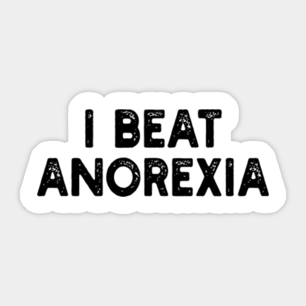 I Beat Anorexia Sticker by style flourish